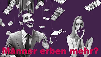 Frauen erben weniger als Männer Männer erben mehr als Frauen