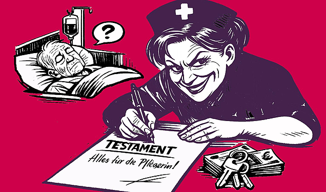 Eine Pflegerin fälscht das Testament eines Patienten und wird zur Erbschleicherin