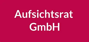 Aufsichtsrat in der Gesellschaft mit beschränkter Haftung