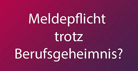 Meldepflicht Rechtsanwalt Verschiwegenheit