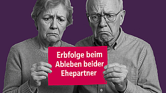 Ehegatten kümmern sich im Testament um die Erbfolge beim gemeinsamen Ableben