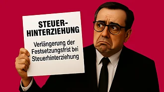 Festsetzungsfrist bei Steuerhinterziehung auf 10 Jahre verlängert Steuerhinterziehung