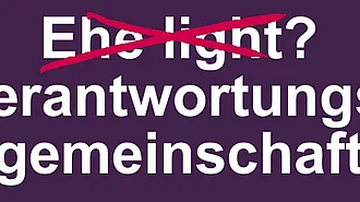 Die Verantwortungsgemeinschaft soll keine Ehe light werden