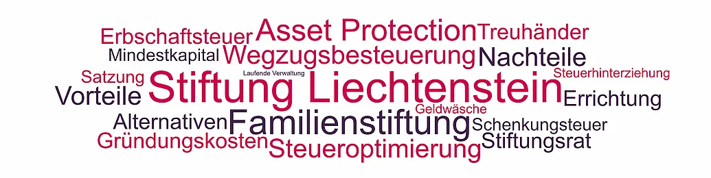 Liechtenstein Stiftung Stiftung Liechtenstein - alle Begriffe und Themen rund um die Gründung und laufende Verwaltung