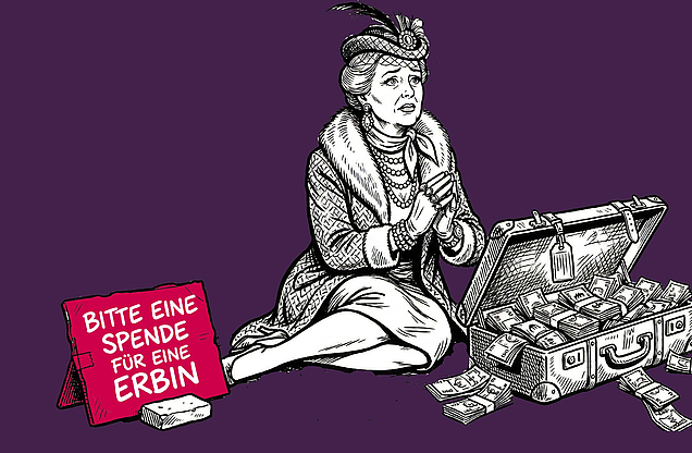 Eine Frau will Geld, obwohl sie geerbt hat.