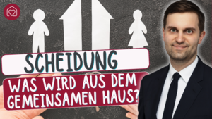 Scheidung mit gemeinsamer Immobilie, erklärt vom Rechtsanwalt
