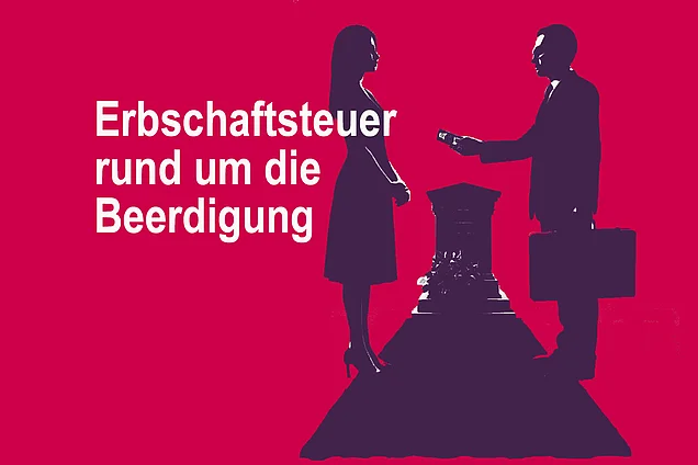 Bei der Beerdigung geht es auch um Geld, zum Beispiel um Erbschaftsteuer