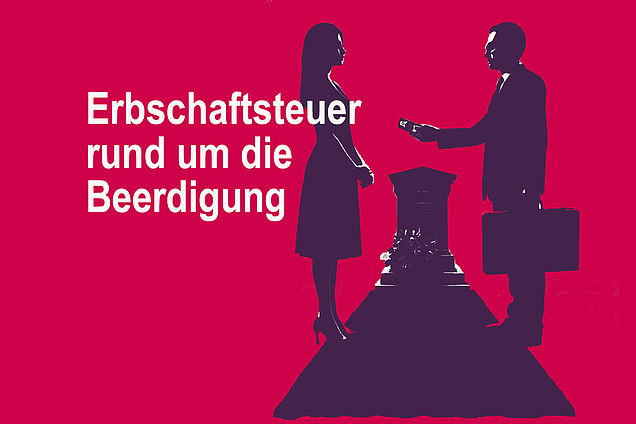Bei der Beerdigung geht es auch um Geld, zum Beispiel um Erbschaftsteuer