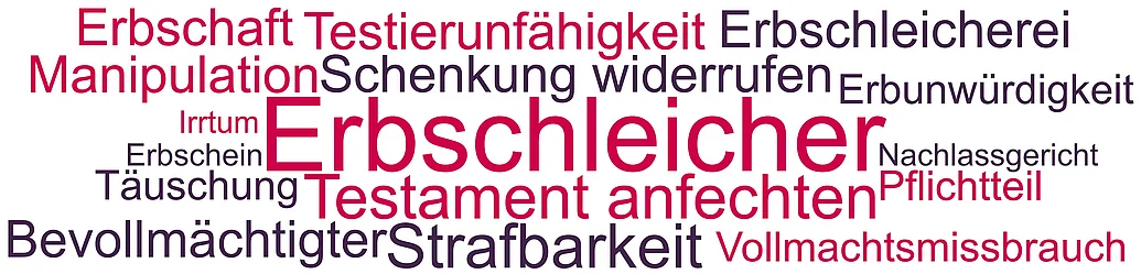 Erbschleicher, Erbschleicherei Begriffe rund um das Thema Erbschleicher und Erbschleicherei