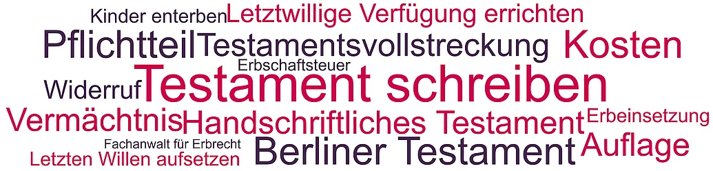 Begriffe rund um das Schreiben von Testamenten und die Errichtung letztwilliger Verfügungen