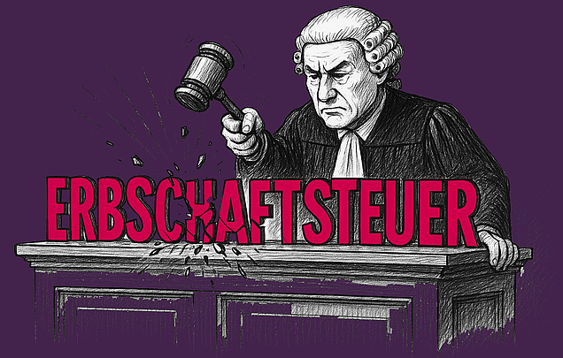 Die Erbschaftsteuer beim Bundesverfassungsgericht