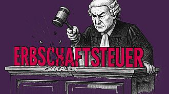 Die Erbschaftsteuer beim Bundesverfassungsgericht